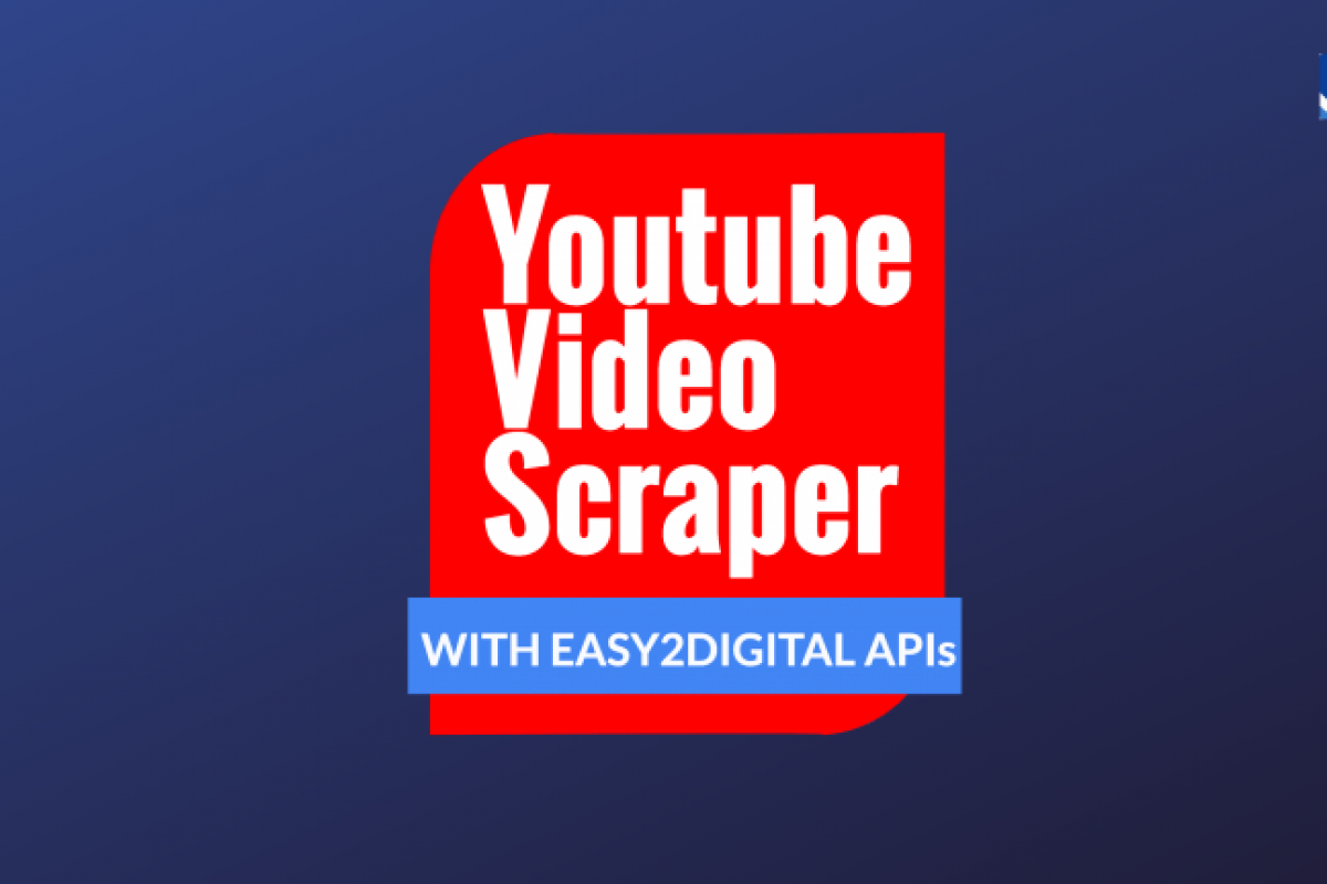 YouTube Bot: Scrapez la vidéo, les données de contact à l’aide d’API Easy2digital
