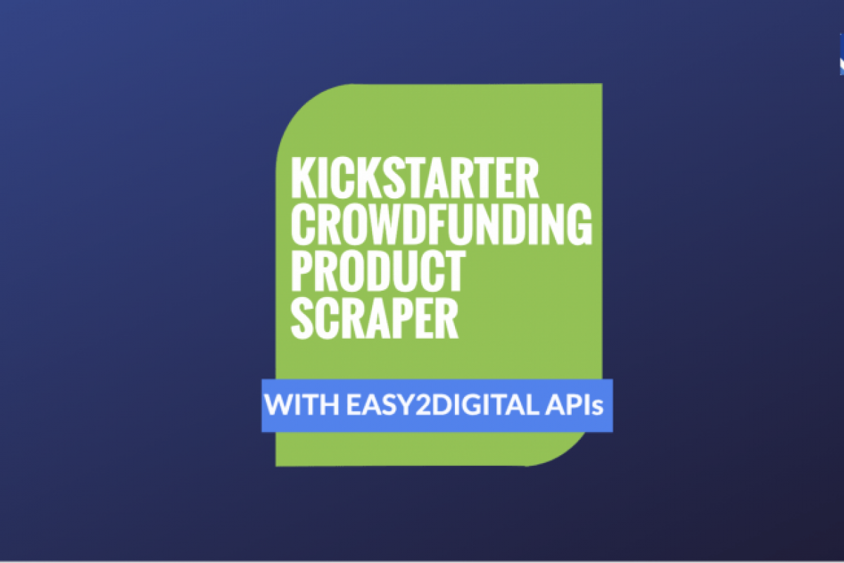 Construisez un bot Kickstarter avec Python, Easy2digital pour les données du produit
