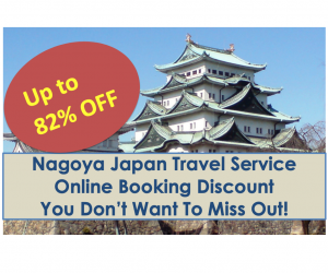 Nagoya Japan Travel Booking Discount You Can’t Miss Out