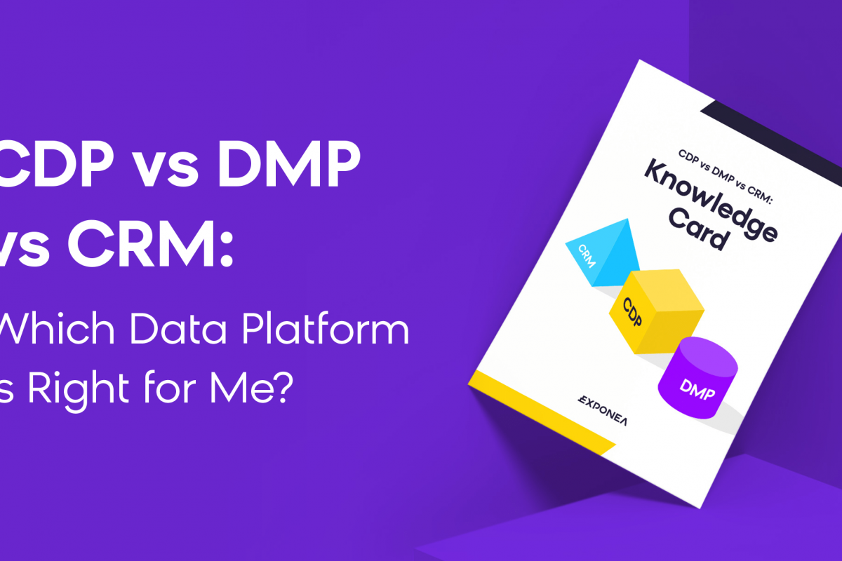 Data Platform – What’s the difference among CDP, CRM & DMP