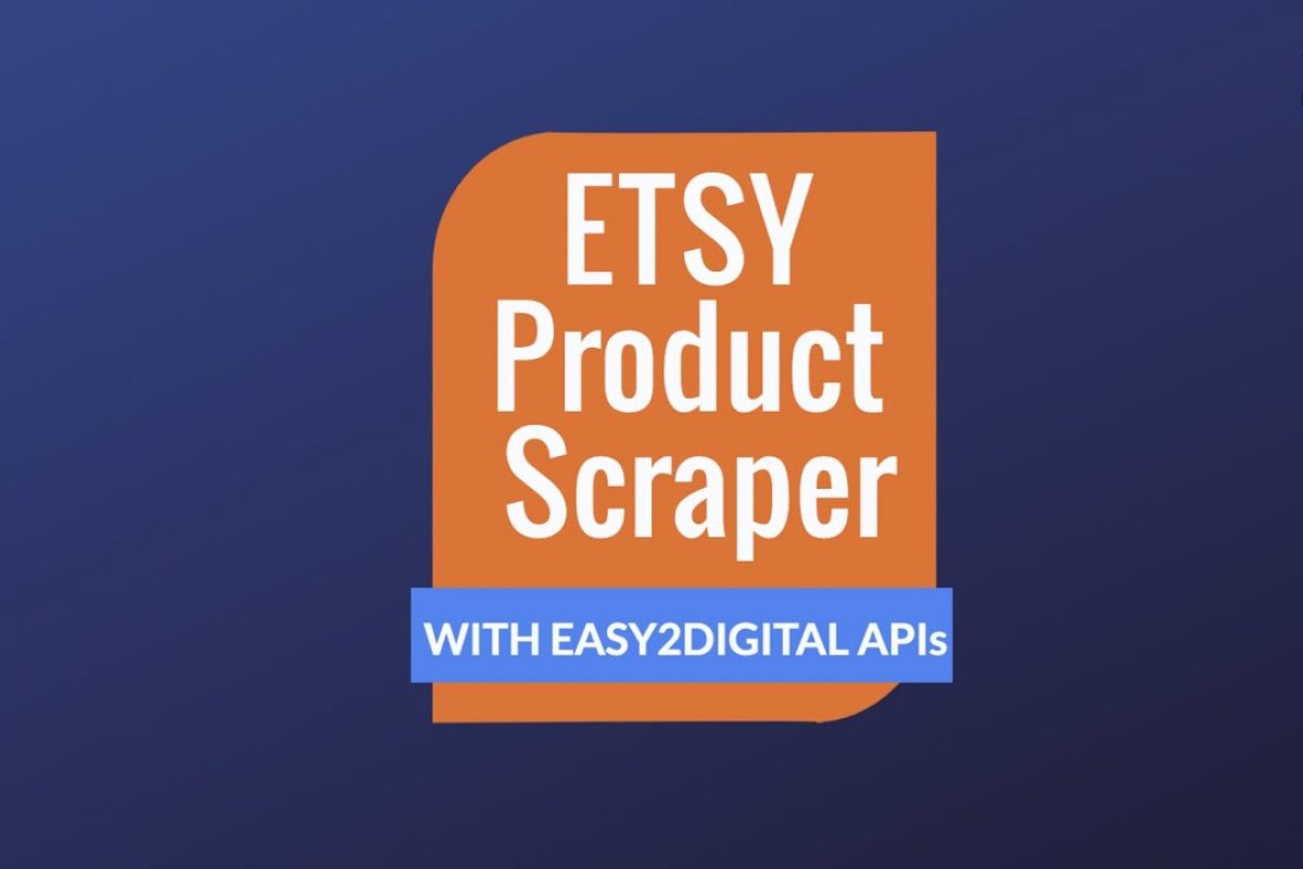 Chapter 64 – Etsy Product Scraper for Price Anchoring Reference Using Easy2Digital API